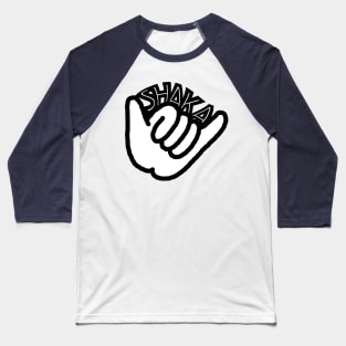 Shaka Hang Loose Design Baseball T-Shirt